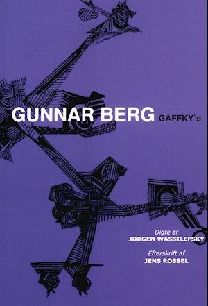 Cover for Jørgen Wassilefsky og Jens Rossel · Gunnar Berg Gaffky's (Paperback Book) [1st edition] (2022)