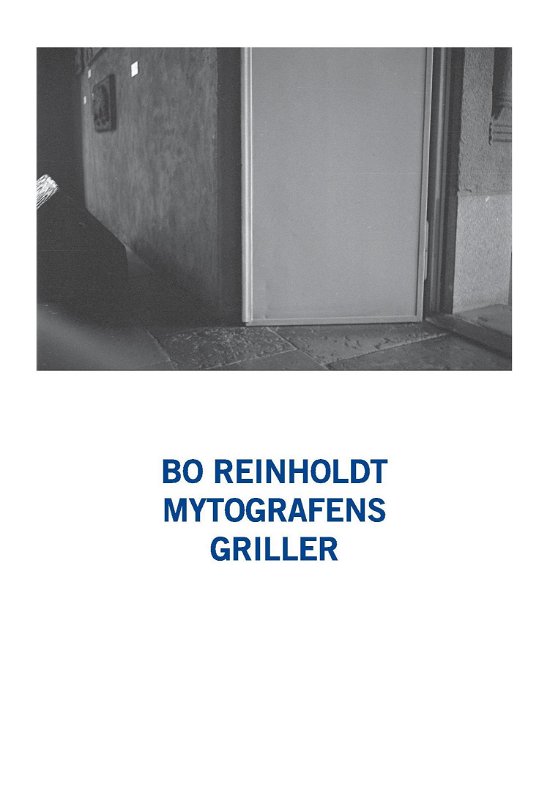 Cover for Bo Reinholdt · Mytografens griller (Taschenbuch) [1. Ausgabe] (2018)