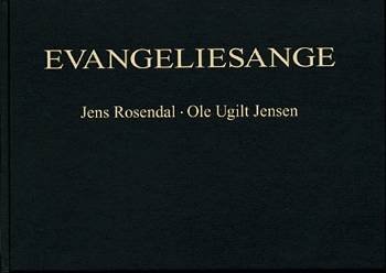 Cover for Rosendal &amp; Jensen · Evangeliesange (Sewn Spine Book) [1. Painos] [Ingen] (2005)