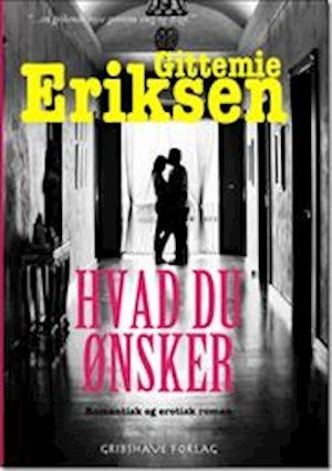 Cover for Gittemie Eriksen · Hvad du ønsker (Book) (2001)