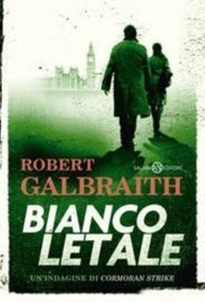 Cover for Robert Galbraith · Bianco Letale. Un'indagine Di Cormoran Strike (Bok)