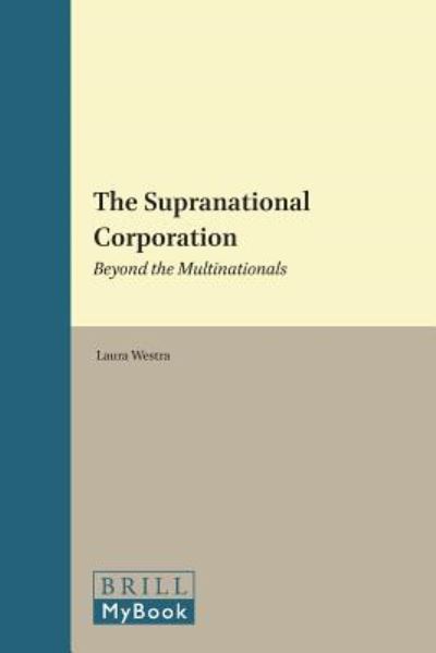 Cover for Laura Westra · The Supranational Corporation: Beyond the Multinationals (Studies in Critical Social Sciences) (Inbunden Bok) (2013)