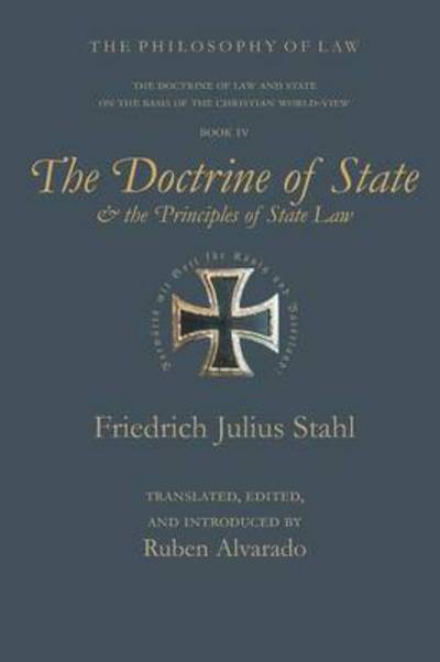 Cover for Friedrich Julius Stahl · The Doctrine of State and the Principles of State Law (Paperback Book) (2009)