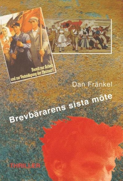 Brevbärarens sista möte - Dan Fränkel - Böcker - Vulkan - 9789163917103 - 7 oktober 2016