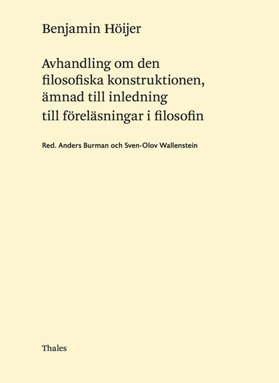 Cover for Benjamin Höijer · Avhandling om den filosofiska konstruktionen, ämnad till inledning till för (Bound Book) (2018)