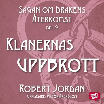 Cover for Robert Jordan · Sagan om Drakens återkomst: Klanernas uppbrott (Hörbok (MP3)) (2017)