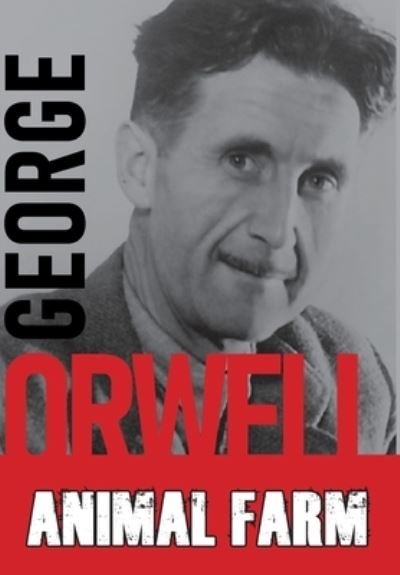 Cover for George Orwell · Animal Farm : 1 (Hardcover Book) (2021)