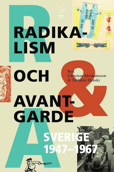 Cover for Edward Blom · Radikalism och avantgarde: Sverige 1947-1967. (Gebundesens Buch) (2022)
