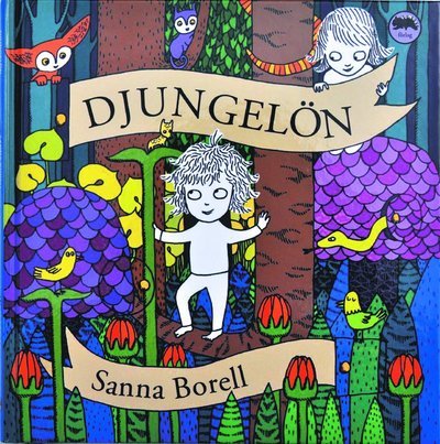 Cover for Sanna Borell · Djungelön (Indbundet Bog) (2011)