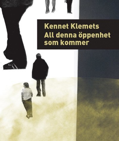 Cover for Kennet Klemets · All denna öppenhet som kommer (Book) (2011)
