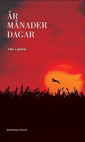 Cover for Lianke Yan · År månader dagar (Bog) (2020)