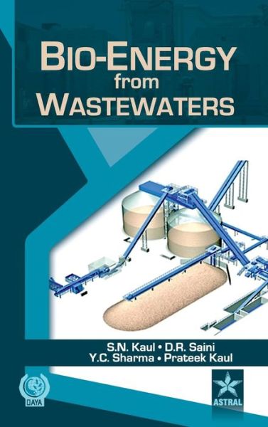 Cover for S N Kaul · Bio-Energy from Wastewaters (Hardcover Book) (2014)