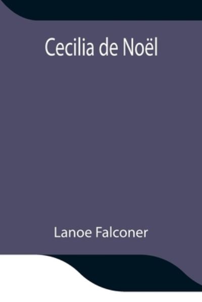 Cover for Lanoe Falconer · Cecilia de Noel (Paperback Book) (2021)