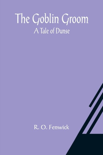 Cover for R O Fenwick · The Goblin Groom (Paperback Book) (2021)
