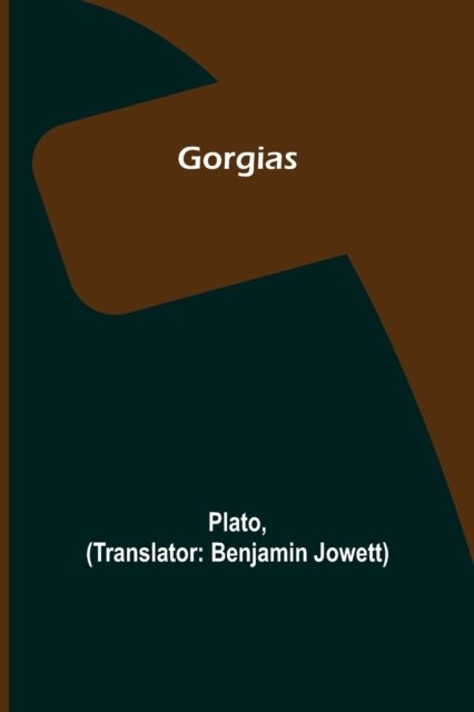 Gorgias - Plato - Books - Alpha Edition - 9789356153103 - April 11, 2022