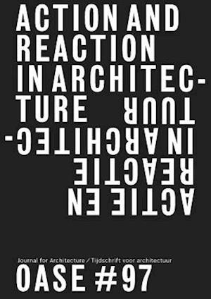 Cover for Christophe Van Gerrewey · Oase 97 - Action and Reaction - Oppositions in Architecture (Paperback Book) (2016)