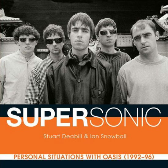 Supersonic: Personal Situations with Oasis (1992 - 96) - Stuart Deabill - Böcker - Marshall Cavendish International (Asia)  - 9789814408103 - 22 oktober 2013