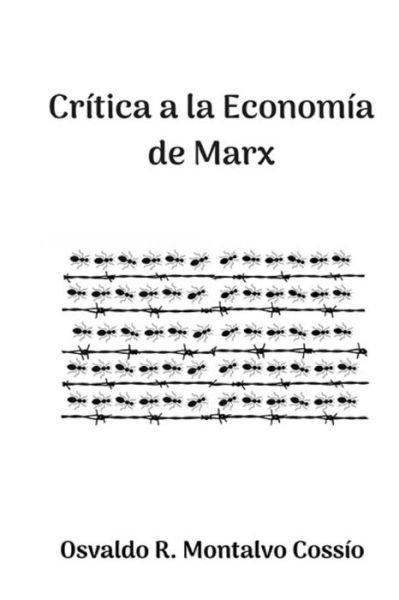 Cover for Osvaldo R Montalvo Cossio · Critica a la Economia de Marx (Taschenbuch) (2018)