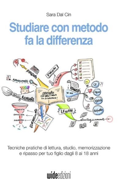 Cover for Dal Cin Sara · Studiare Con Metodo Fa La Differenza. Tecniche Pratiche Di Lettura, Studio, Memorizzazione E Ripasso Per Tuo Figlio Dagli 8 Ai 18 Anni. (Bog) (2023)