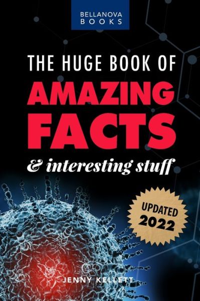 Cover for Jenny Kellett · The Huge Book of Amazing Facts and Interesting Stuff 2022: Mind-Blowing Trivia Facts on Science, Music, History + More for Curious Minds (Paperback Book) (2023)