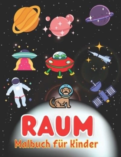 Cover for Neha Coloring Press · Raum Malbuch fur Kinder: Fantastische Weltraumfarbung mit Planeten, Astronauten, Raumschiffen, Raketen und mehr.. (Taschenbuch) (2022)