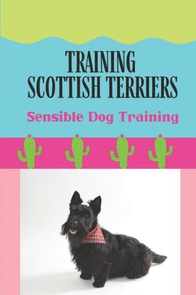 Cover for Monte Bonifay · Training Scottish Terriers (Paperback Book) (2021)