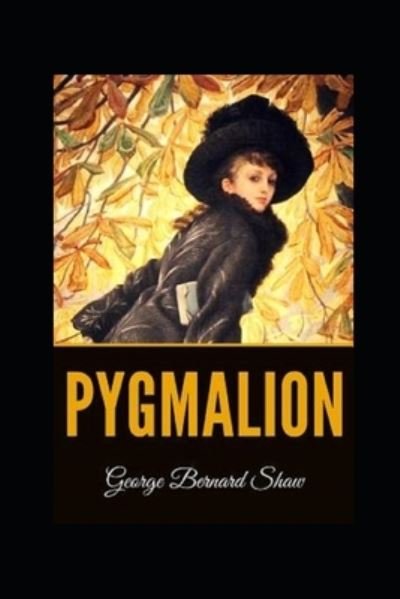 Cover for George Bernard Shaw · Pygmalion Illustrated (Paperback Book) (2021)