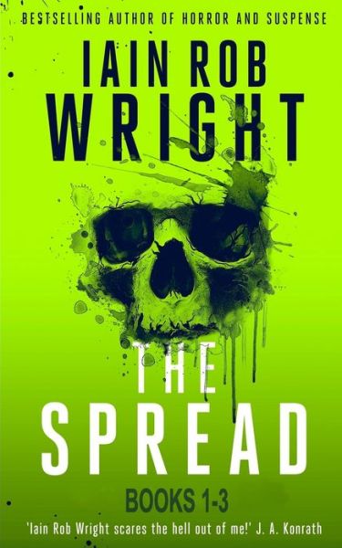 Cover for Iain Rob Wright · The Spread (Book 1-3) - The Spread (Taschenbuch) (2021)