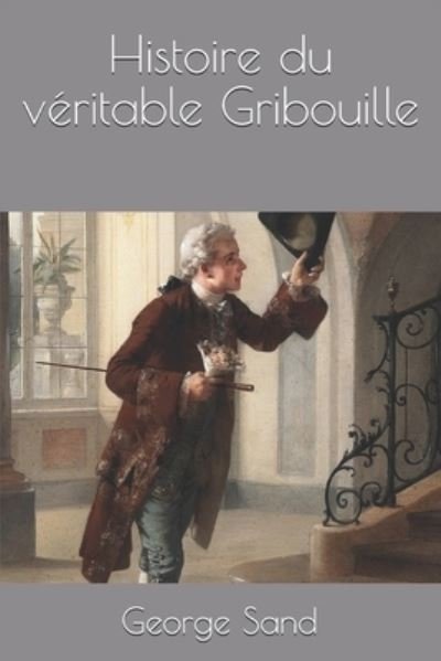 Cover for George Sand · Histoire du veritable Gribouille (Paperback Bog) (2020)