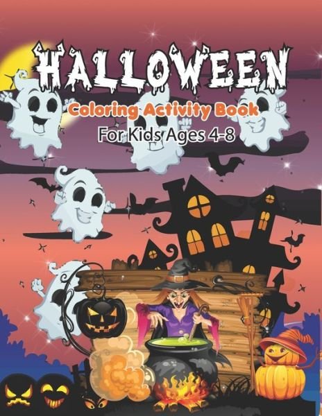 Cover for Tyra Layman Publisher · Halloween Coloring Activity Book For Kids Ages 4-8 (Paperback Bog) (2020)