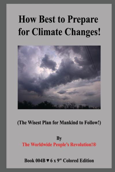 Cover for Worldwide People Revolution! · How Best to Prepare for Climate Changes! (Pocketbok) (2020)