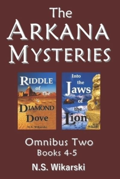 Cover for N S Wikarski · The Arkana Mysteries: Omnibus Two: Books 4-5 - The Arkana Series Print Omnibus (Paperback Bog) (2020)