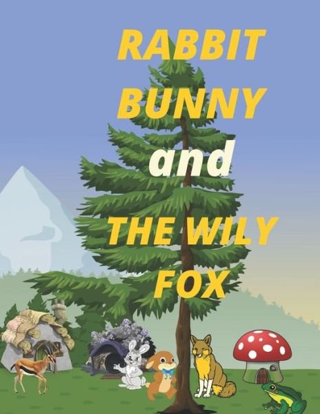 RABBIT BUNNY and THE WILY FOX - Kmf 1313 - Bøker - Independently Published - 9798635999103 - 10. april 2020