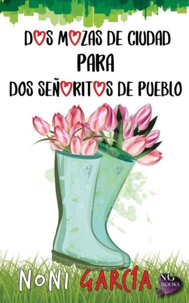 Cover for Noni Garcia · Dos mozas de ciudad para dos senoritos de pueblo (Paperback Book) (2020)