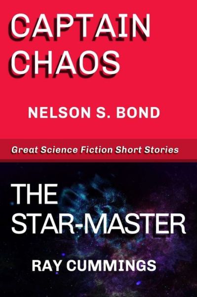 Cover for Ray Cummings · Captain Chaos - The Star-Master (Paperback Book) (2020)