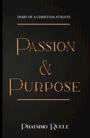 Cover for Phatsimo Ruele · Passion and Purpose (Paperback Book) (2020)