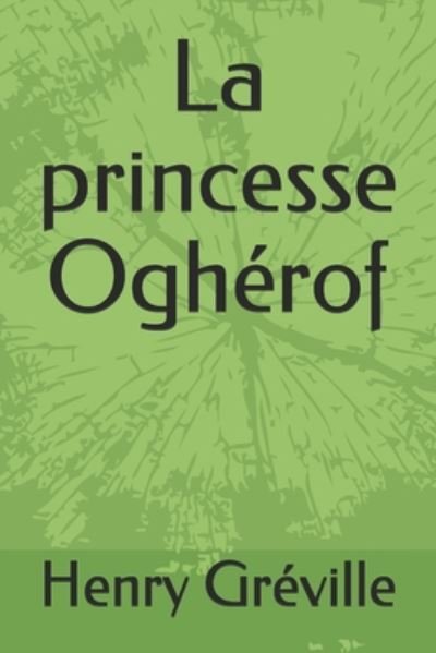 Cover for Henry Greville · La princesse Ogherof (Pocketbok) (2020)