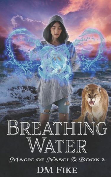 Breathing Water - DM Fike - Bücher - Independently Published - 9798664807103 - 21. Juli 2020