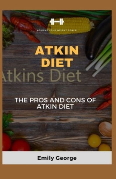 Cover for Emily George · Atkin Diet (Paperback Book) (2020)