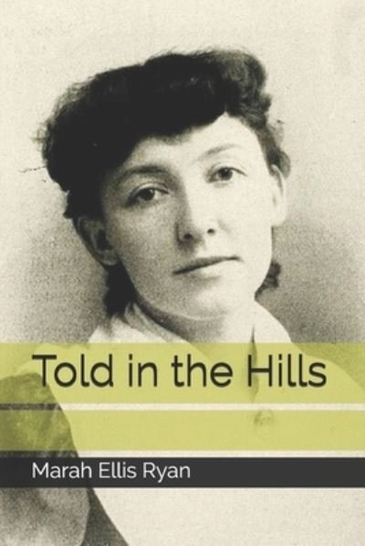 Cover for Marah Ellis Ryan · Told in the Hills (Paperback Book) (2020)