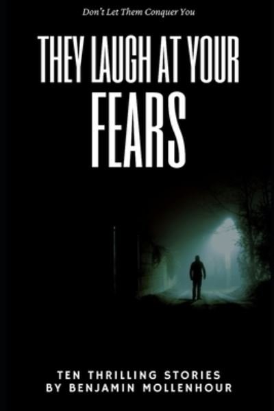 Cover for Benjamin Mollenhour · They Laugh at Your Fears (Paperback Bog) (2020)