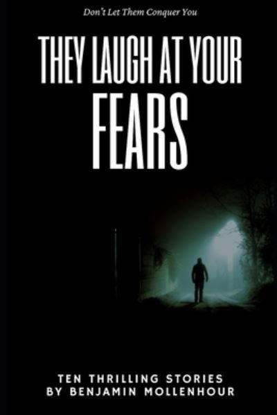 Cover for Benjamin Mollenhour · They Laugh at Your Fears (Pocketbok) (2020)