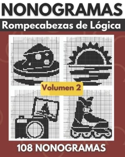 Cover for Happy Bottlerz · Rompecabezas de logica de Nonogramas: Intermedio Superior a Nivel Dificil Hanjie, Picross, Griddlers - Libros de Rompecabezas de Nonogramas (Volumen 02) (Paperback Book) (2021)