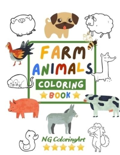 Farm Animals Coloring Book - Ng Coloringart - Bøger - Independently Published - 9798714470103 - 27. februar 2021