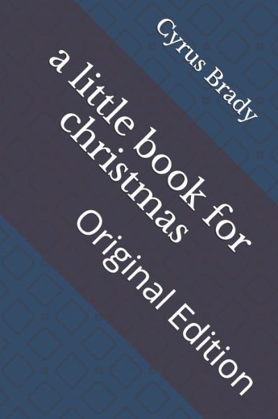 Cover for Cyrus Townsend Brady · A little book for christmas (Paperback Book) (2021)