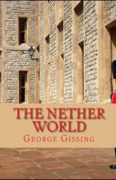Cover for George Gissing · Nether World Illustrated (N/A) (2021)