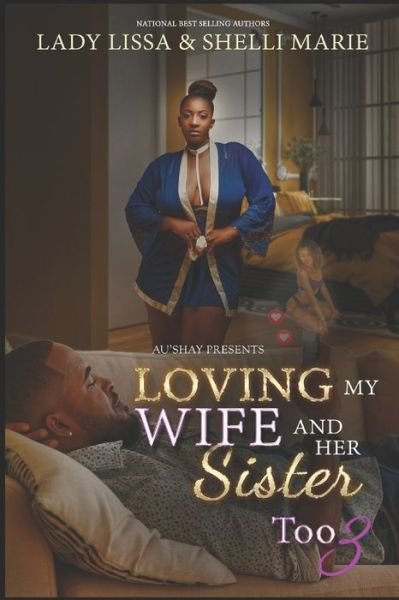 Cover for Shelli Marie · Loving my Wife and Her Sister Too 3 (Paperback Book) (2021)