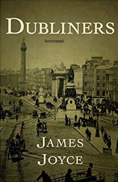 Cover for James Joyce · Dubliners Annotated (Paperback Book) (2021)