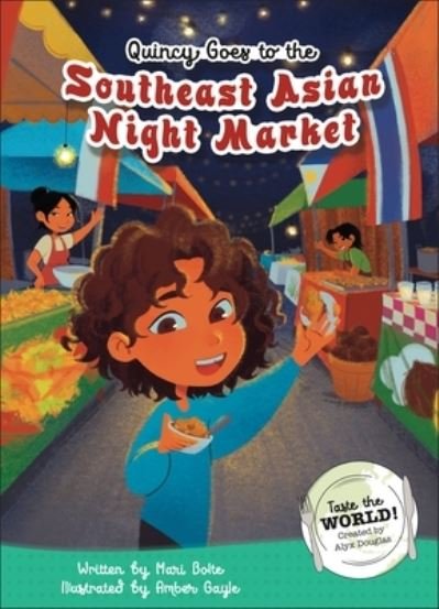 Cover for Mari Bolte · Quincy Goes to the Southeast Asian Night Market (Book) (2024)