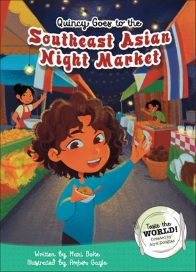 Quincy Goes to the Southeast Asian Night Market - Mari Bolte - Książki - Phoenix International Publications, Inco - 9798765407103 - 1 sierpnia 2024